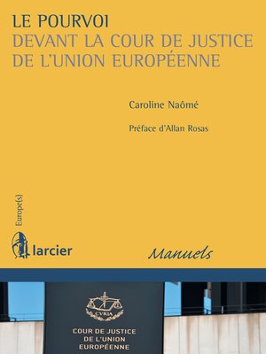 cover image of Le pourvoi devant la Cour de justice de l'Union européenne